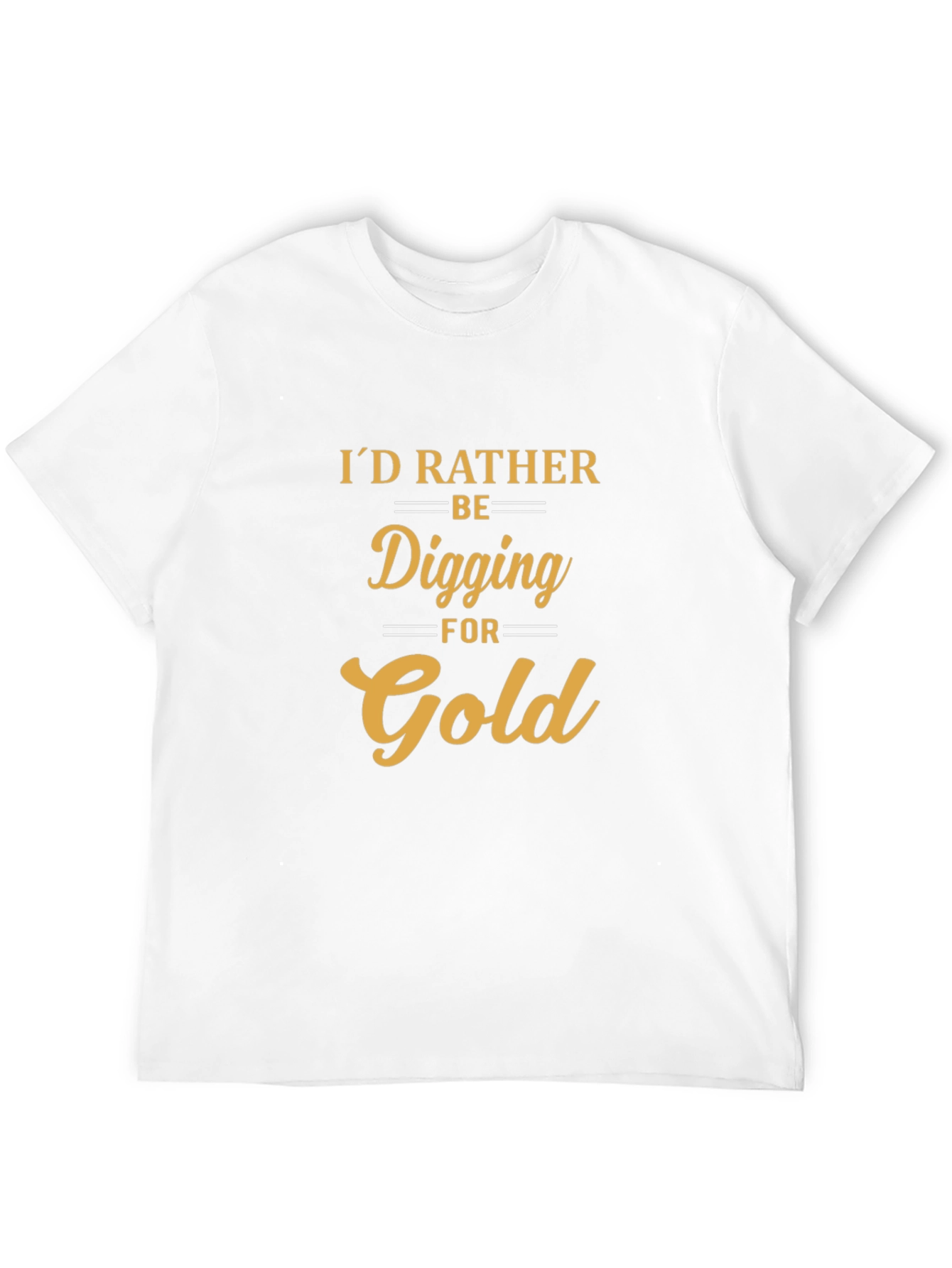 Digging for Gold T-Shirt