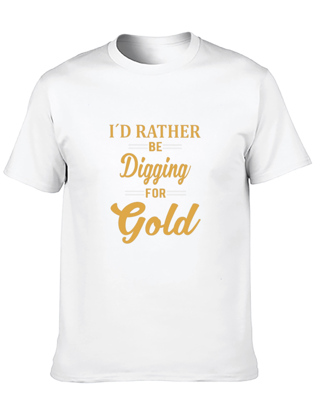Digging for Gold T-Shirt