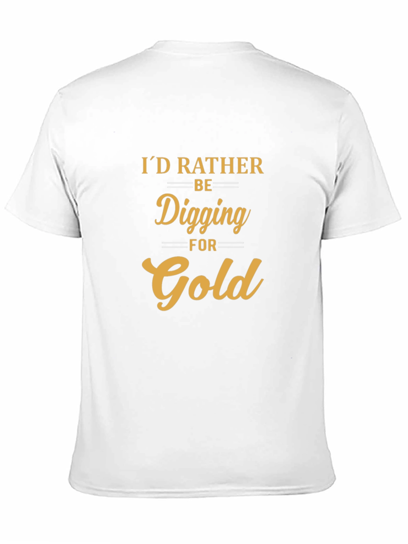 Digging for Gold T-Shirt