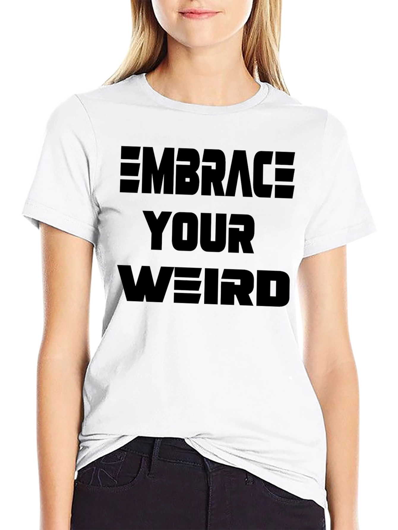 Embrace Your Weird Graphic T-Shirt