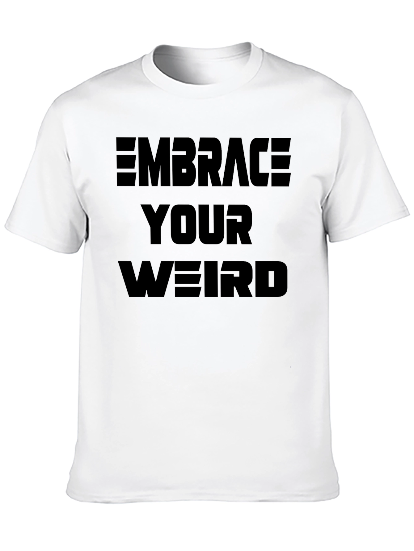 Embrace Your Weird Graphic T-Shirt