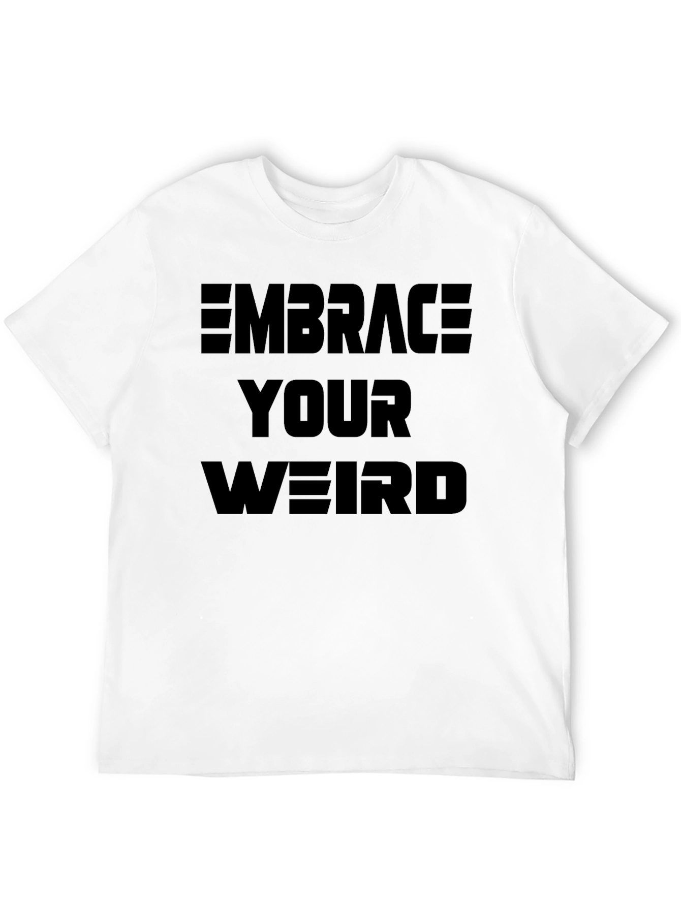 Embrace Your Weird Graphic T-Shirt