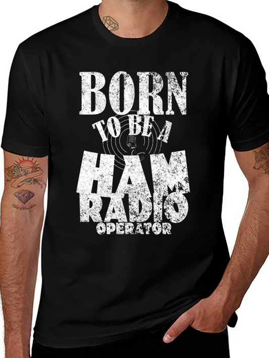 Born to Be Ham Radio Operator T-Shirt