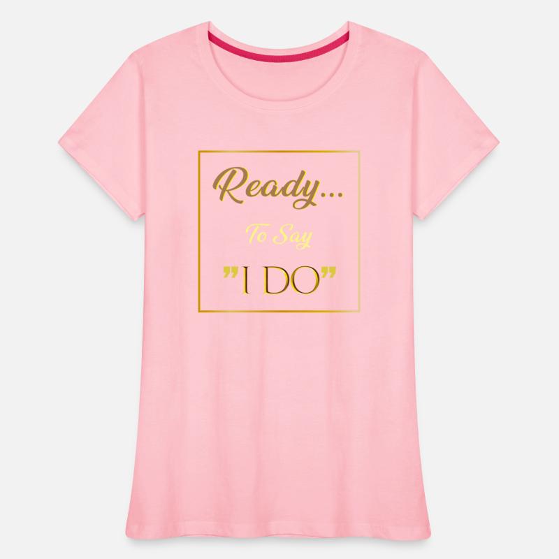 READY I DO SHIRT