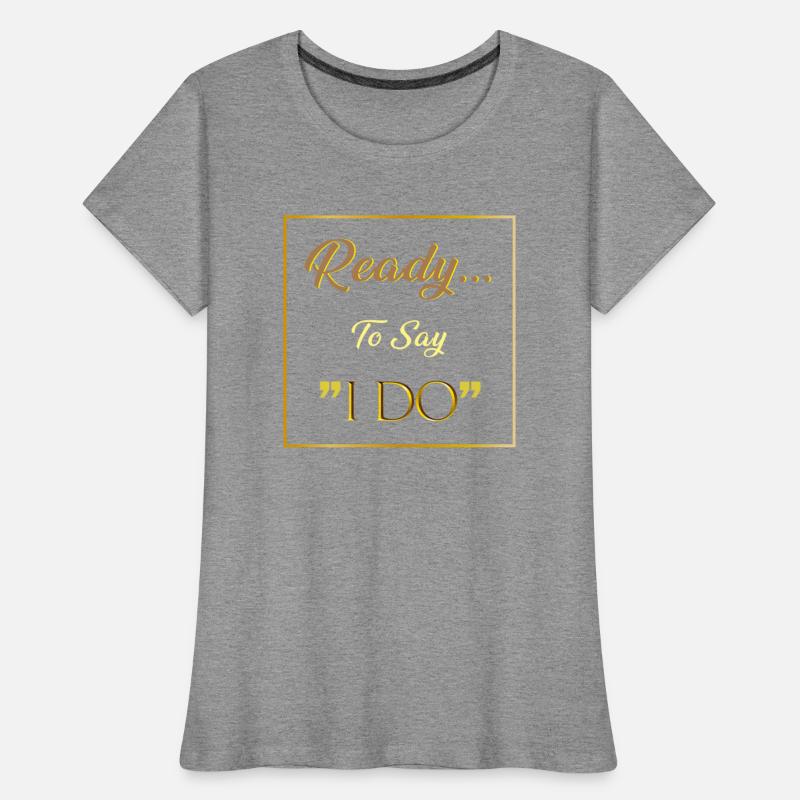 READY I DO SHIRT
