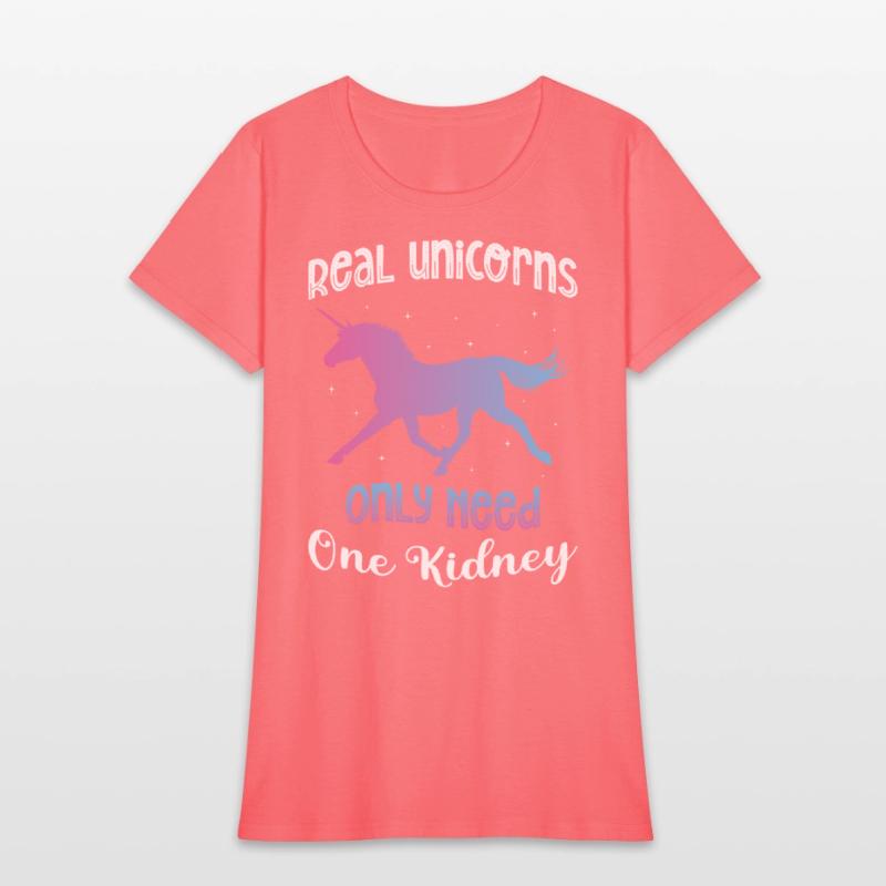 Real Unicorns Only Need One Kidney Unicorn Lover