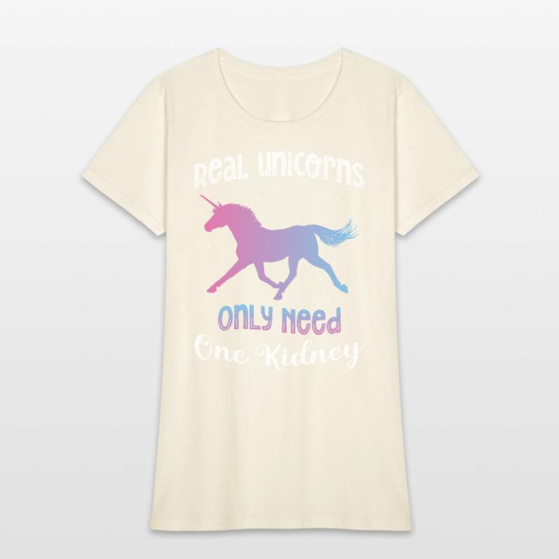 Real Unicorns Only Need One Kidney Unicorn Lover