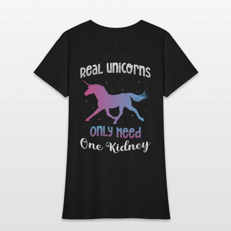 Real Unicorns Only Need One Kidney Unicorn Lover