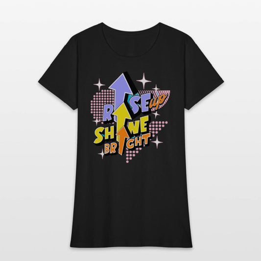 Rise up shine bright