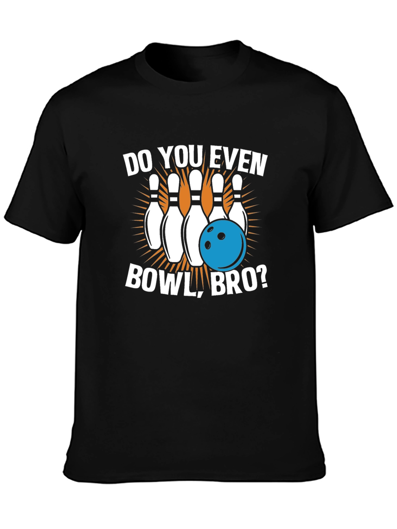 Do You Even Bowl Bro? T-Shirt