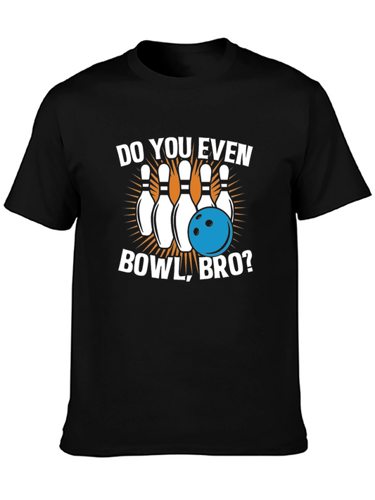 Do You Even Bowl Bro? T-Shirt
