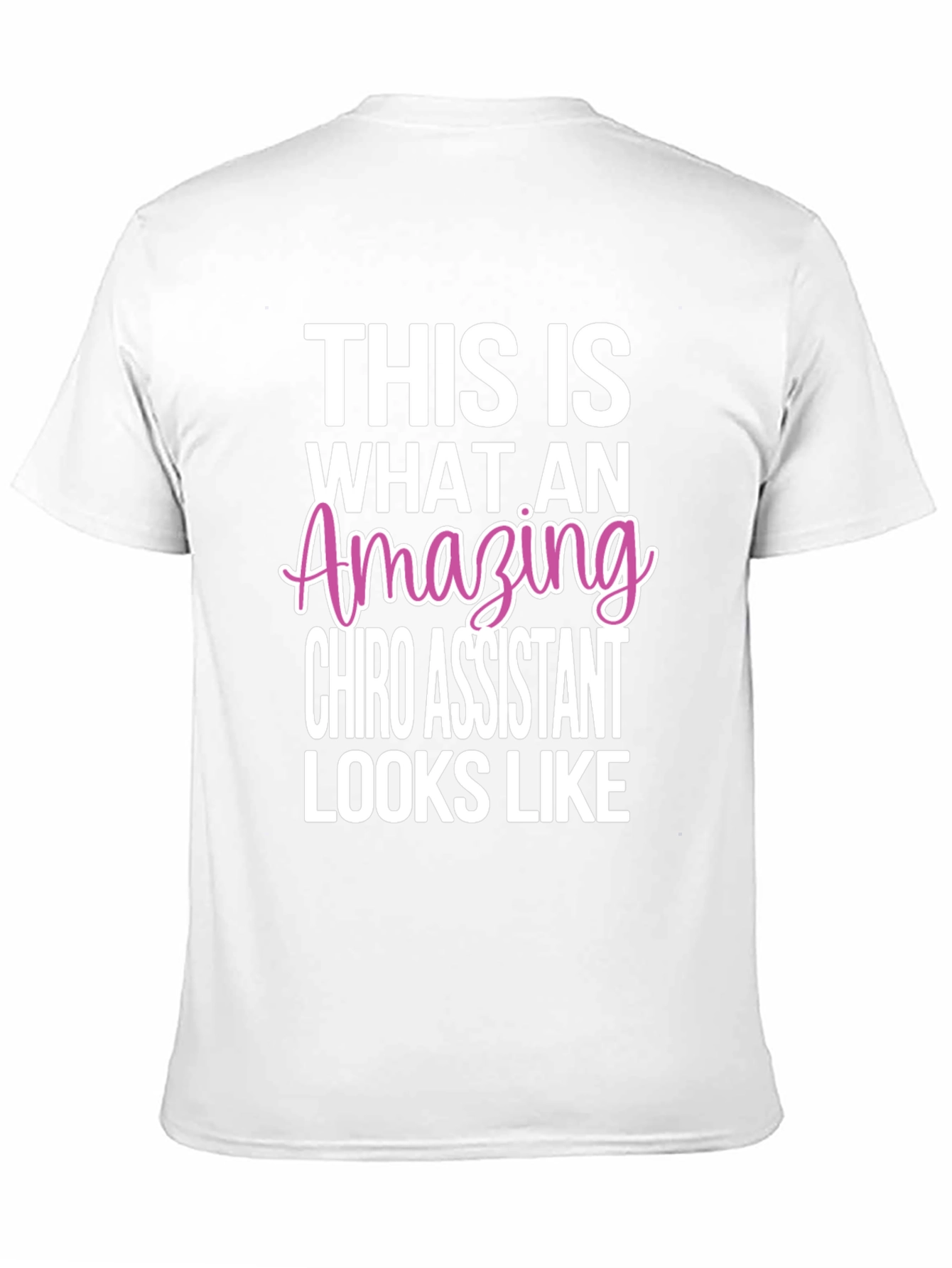 Amazing Chiro Assistant T-Shirt - Perfect Gift!