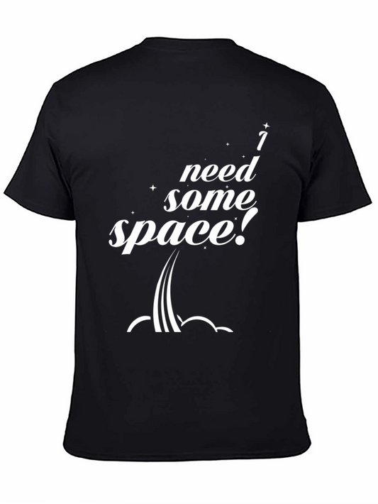 I Need Some Space T-Shirt