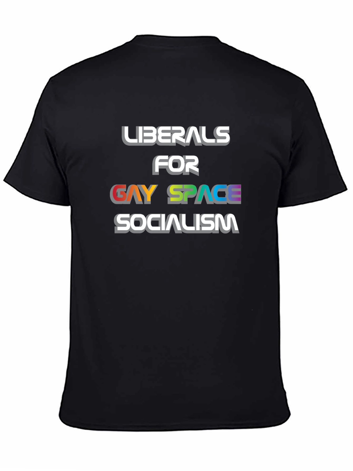 Liberals for Gay Space Socialism T-Shirt