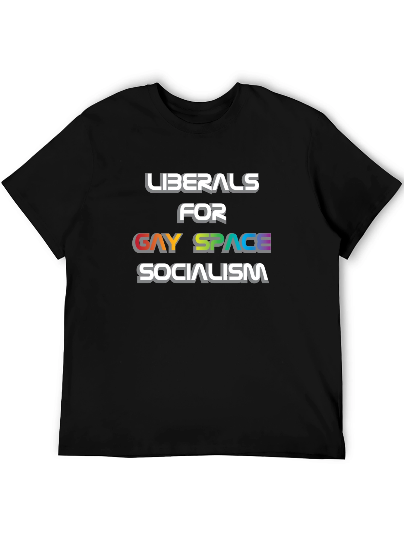 Liberals for Gay Space Socialism T-Shirt