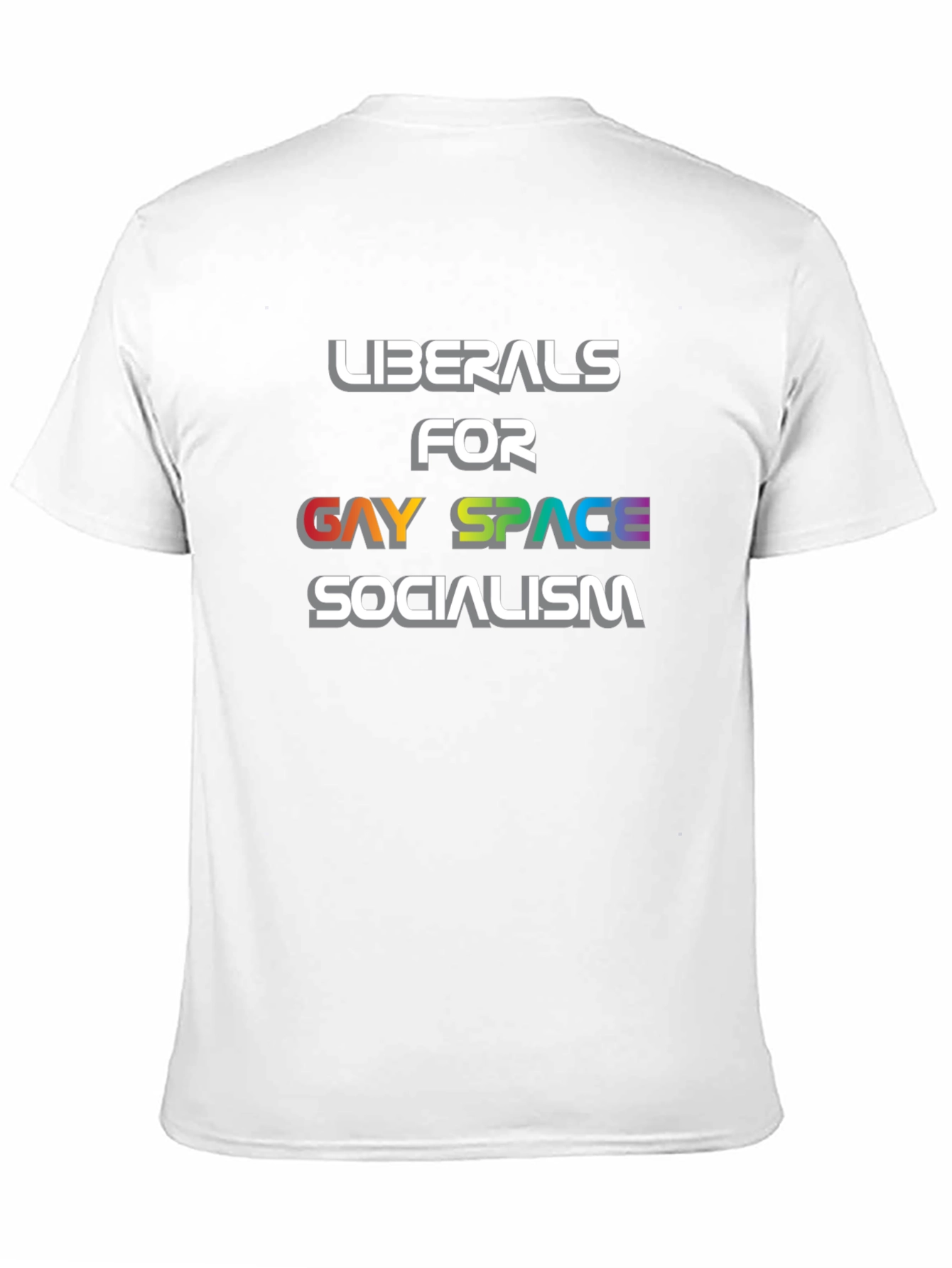 Liberals for Gay Space Socialism T-Shirt