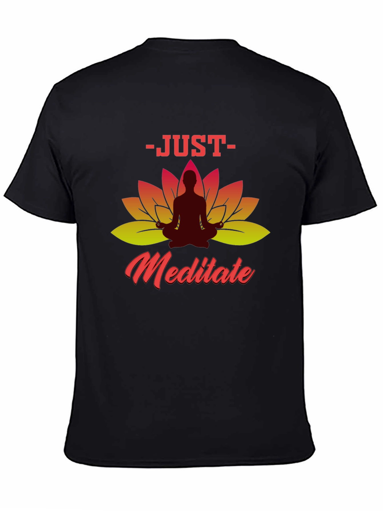 Just Meditate T-Shirt - Yoga Lotus Design
