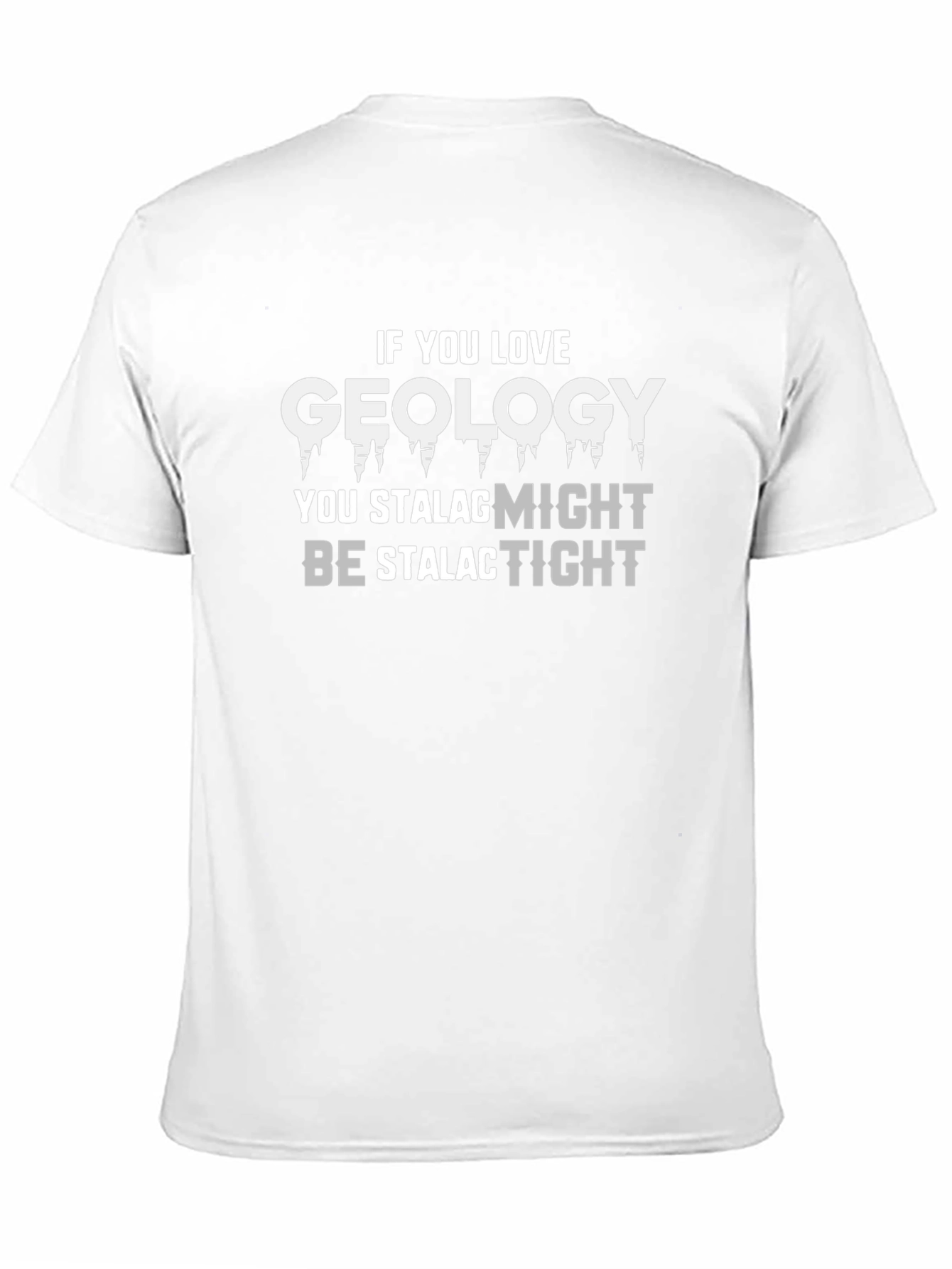 Geology Stalactite Stalagmite Pun T-Shirt