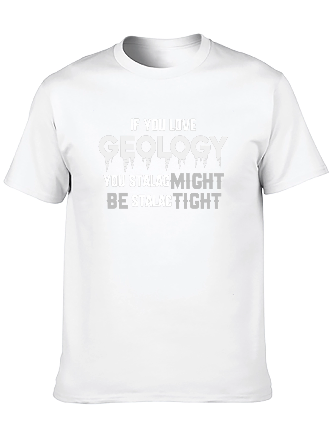 Geology Stalactite Stalagmite Pun T-Shirt