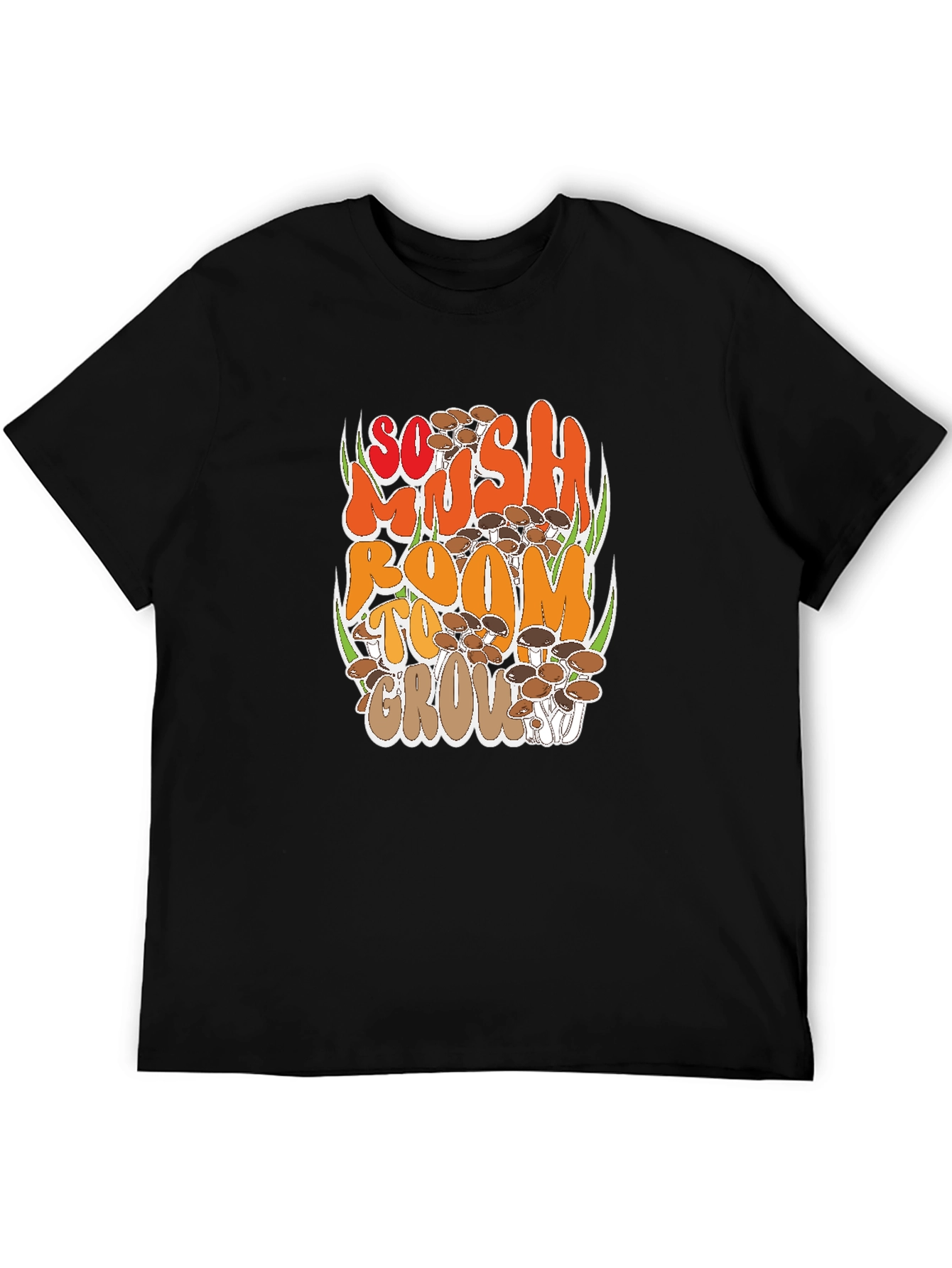 Mushroom Graphic T-Shirt - So Mush Room To Grow!