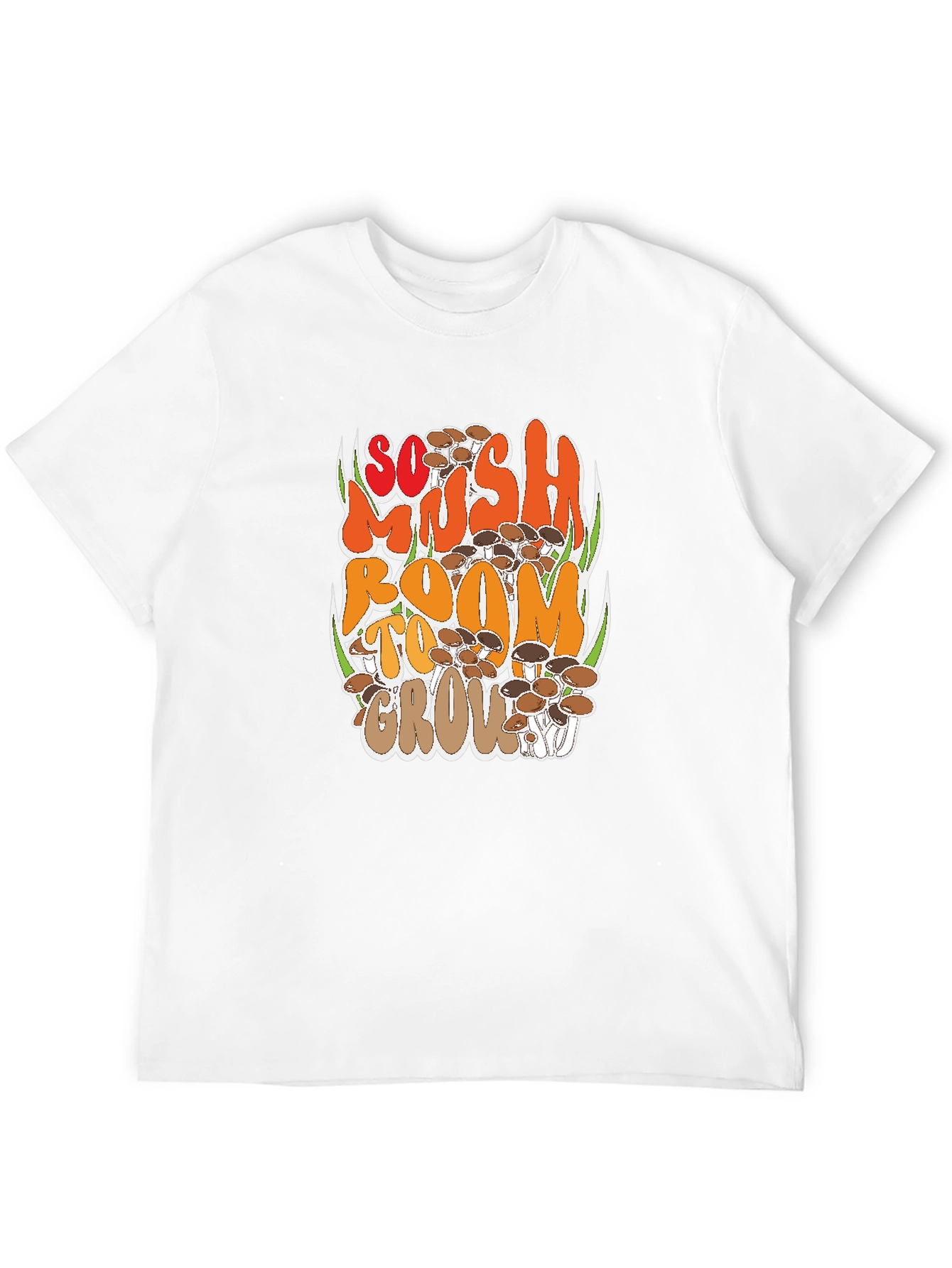 Mushroom Graphic T-Shirt - So Mush Room To Grow!