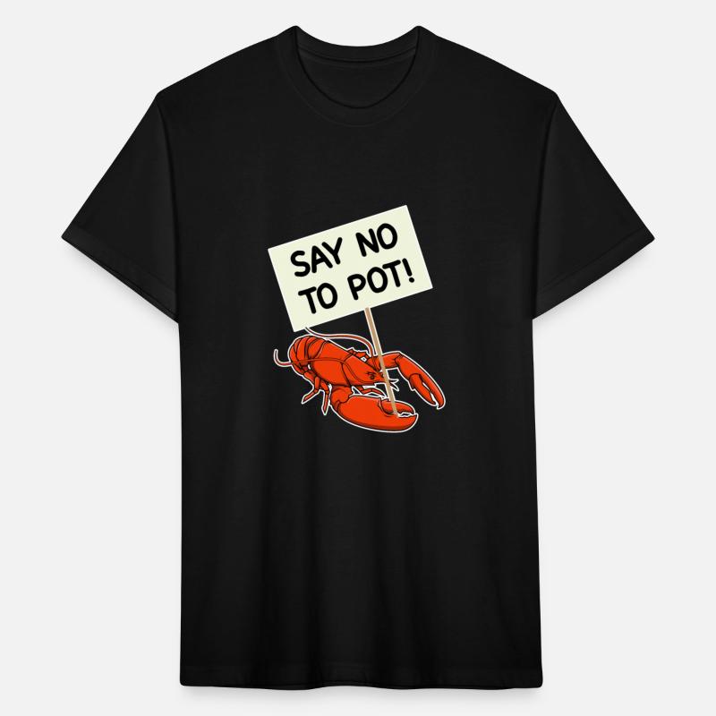 Say No To Pot Funny Lobster Protest Placard Gift
