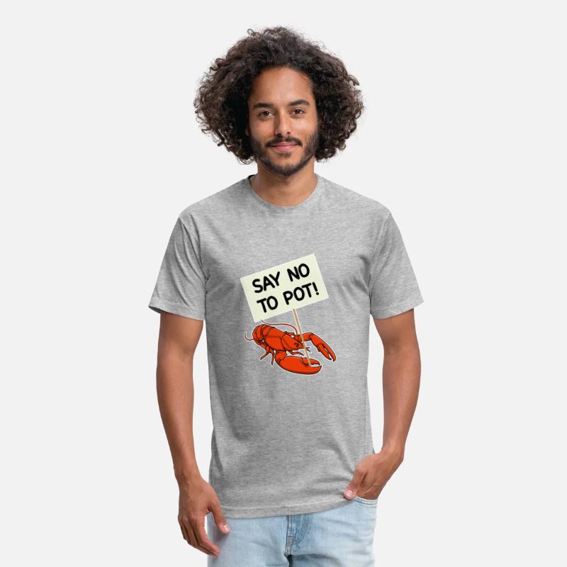 Say No To Pot Funny Lobster Protest Placard Gift