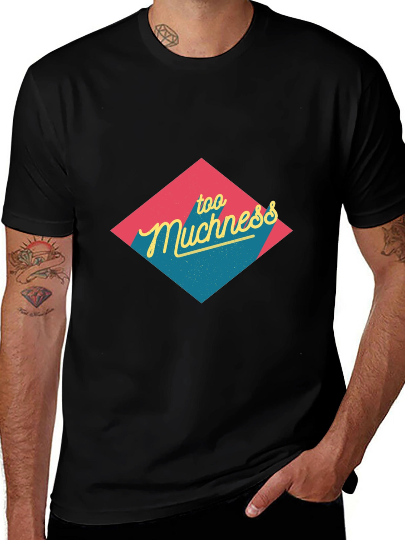 Too Muchness Graphic Tee - Black Unisex T-Shirt
