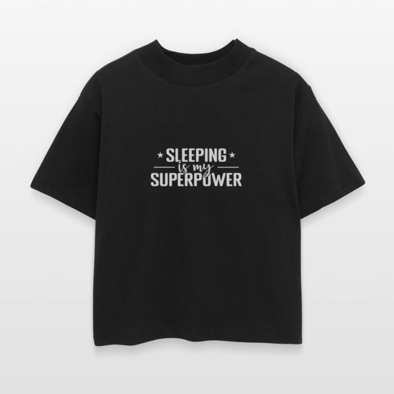 Sleeping is my Superpower Dream Tired