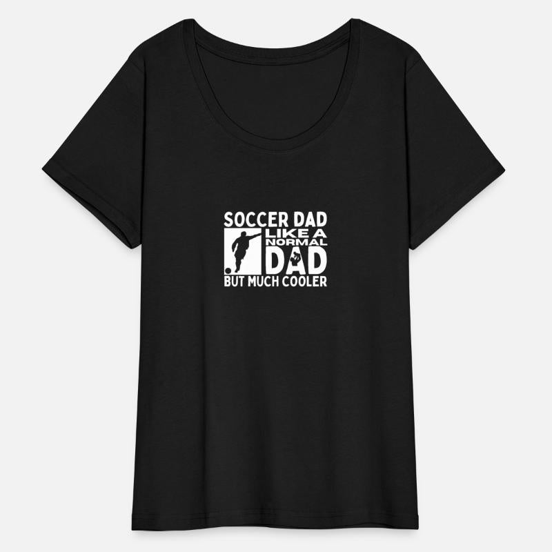 Soccer Dad Father Quote Funny Soccer Player