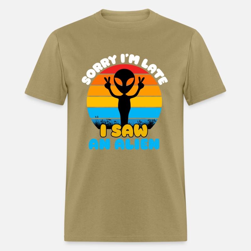 Sorry I'm Late, I Saw an Alien