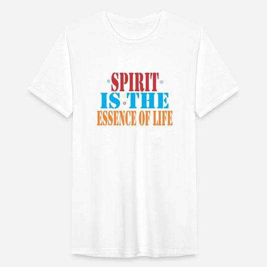 Spirit is the Essence of Life