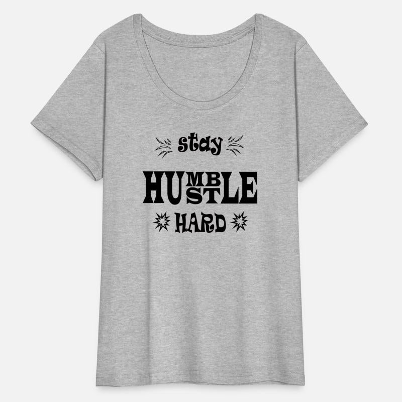 Stay humble hustle hard T-shirt
