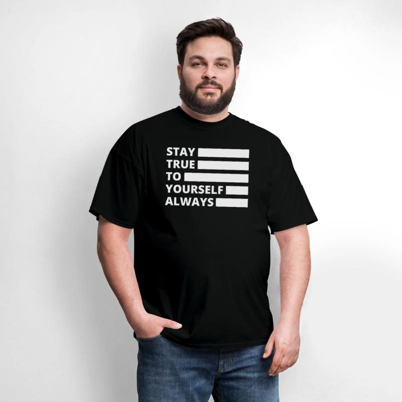 Stay True to Yourself Always