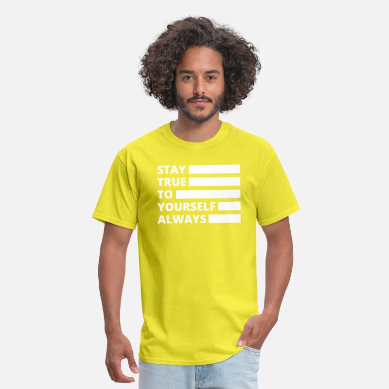 Stay True to Yourself Always