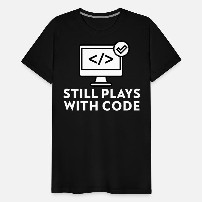 Still Plays with Code Gift for Programmer