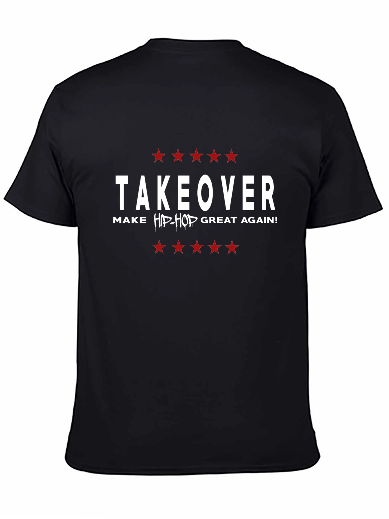 Takeover Make Hip-Hop Great Again T-Shirt