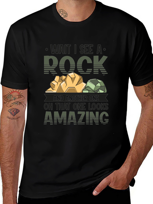 Rock Collector T-Shirt - Wait I See a Rock!