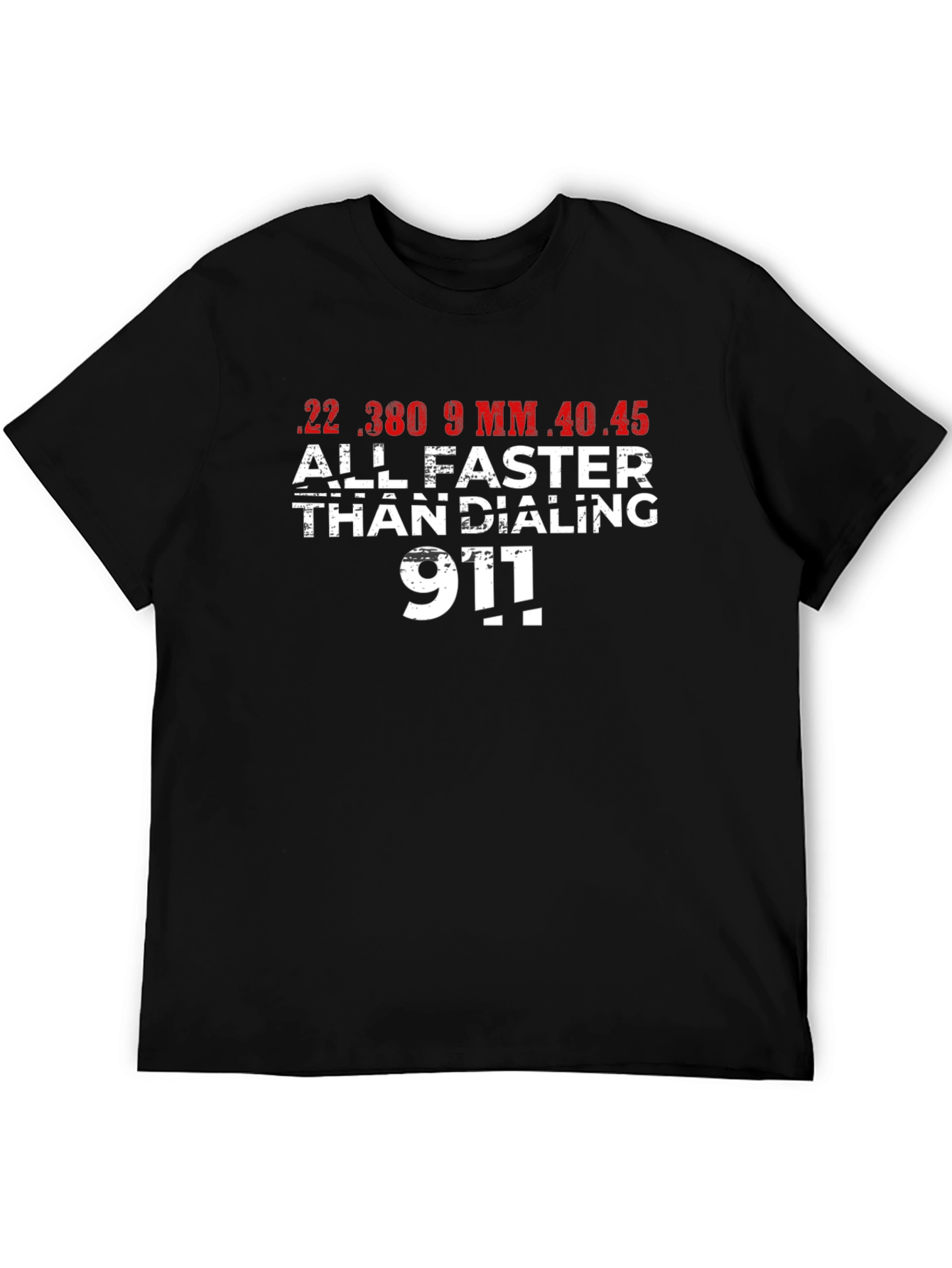 Faster Than Dialing 911 Black T-Shirt