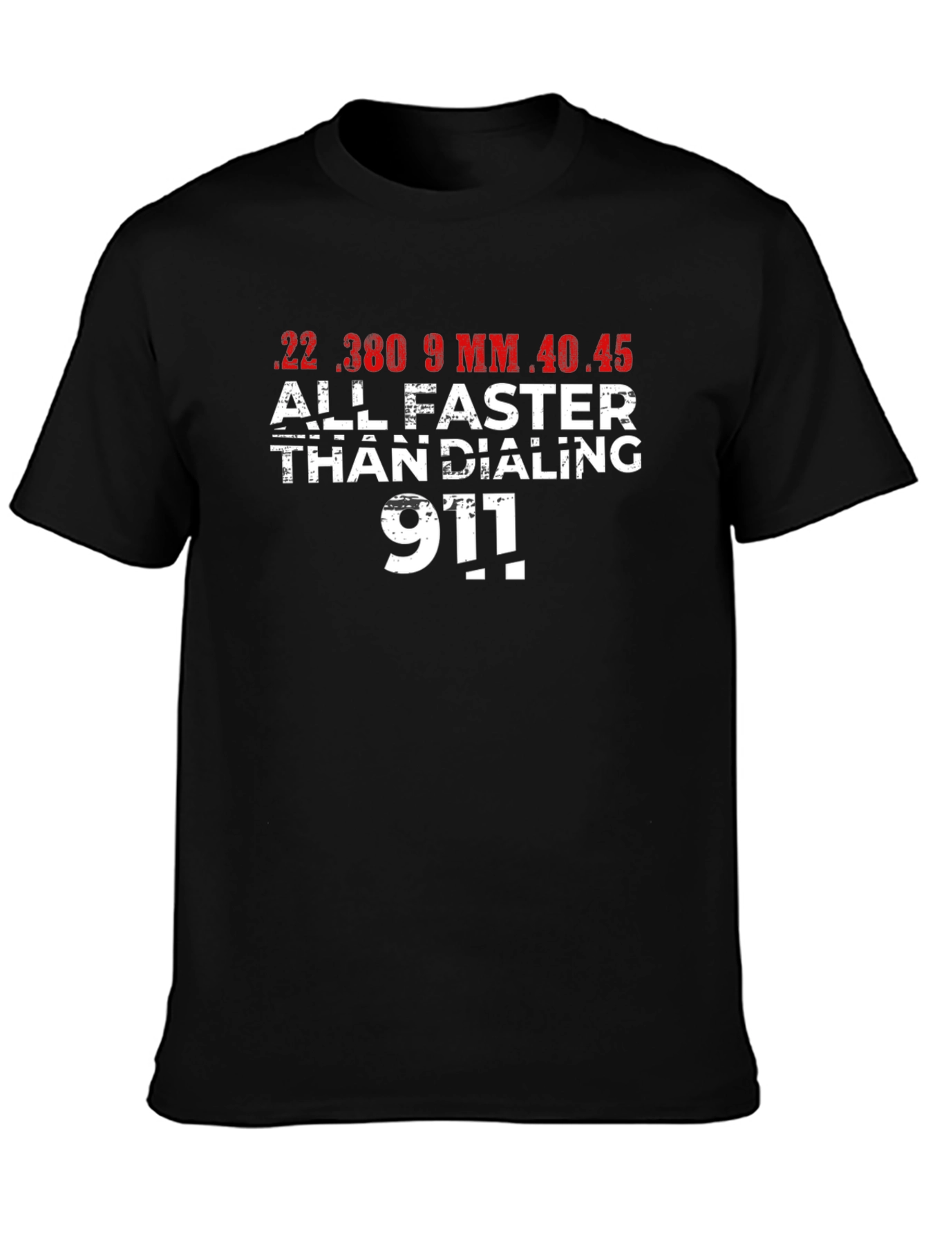 Faster Than Dialing 911 Black T-Shirt