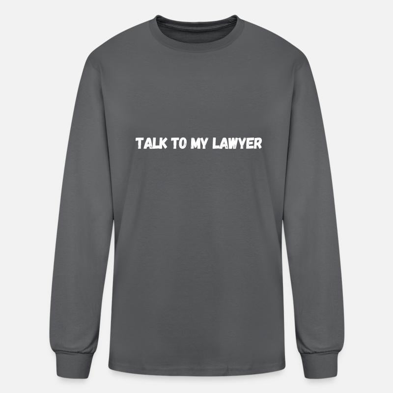Talk To My Lawyer , classc T-shirt