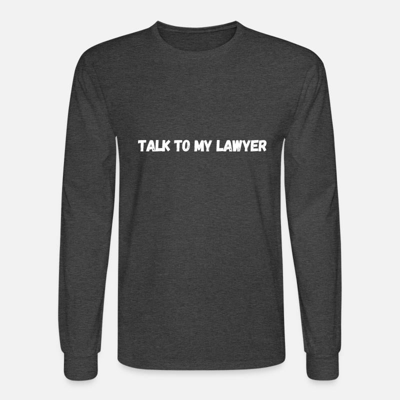 Talk To My Lawyer , classc T-shirt