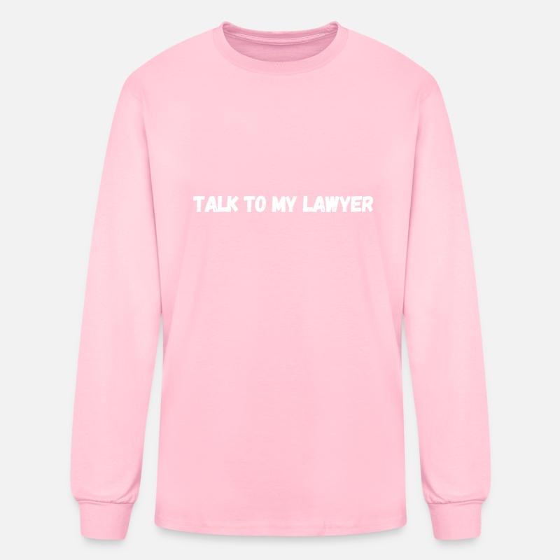 Talk To My Lawyer , classc T-shirt
