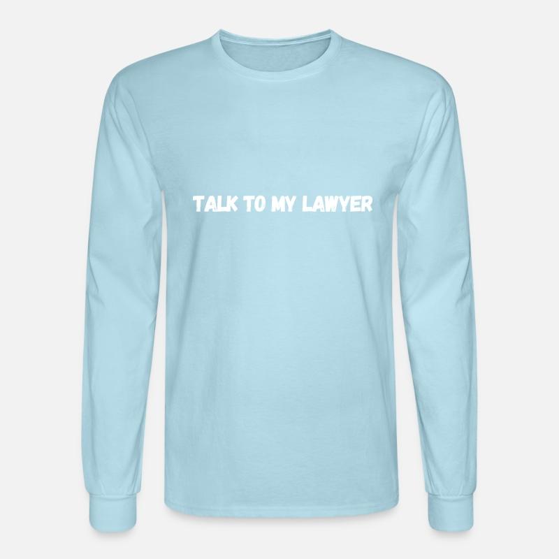 Talk To My Lawyer , classc T-shirt