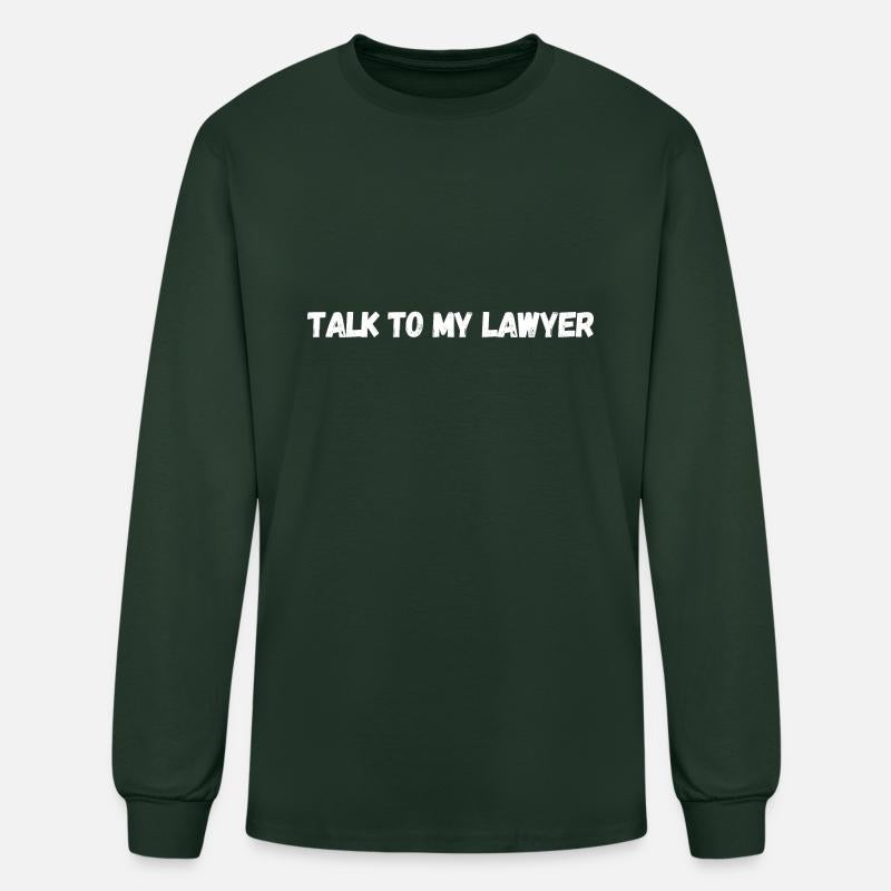 Talk To My Lawyer , classc T-shirt