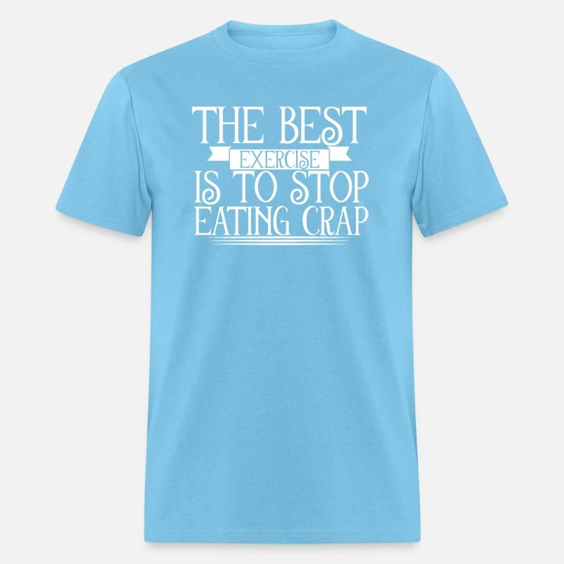 The Best Exercise Is To Stop Eating Crap 2