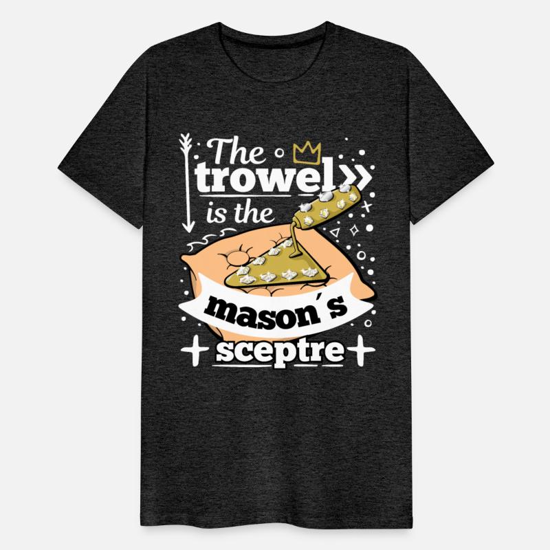 The trowel is the masons sceptre