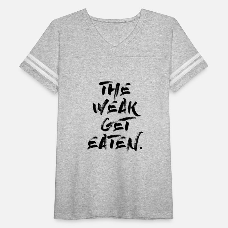 the weak get eaten BLACK