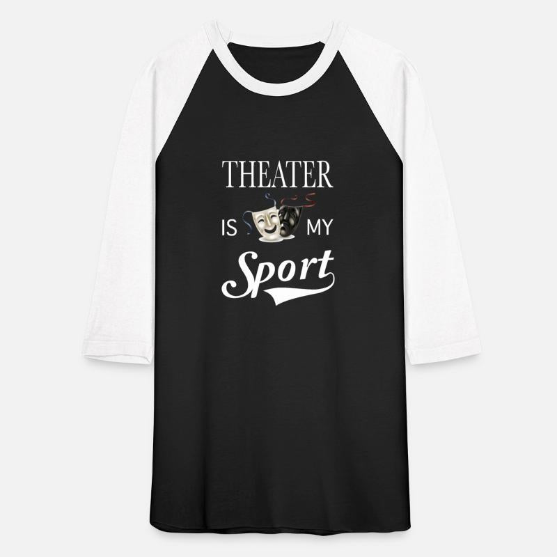 Theater is my sport -drama comedy tragedy