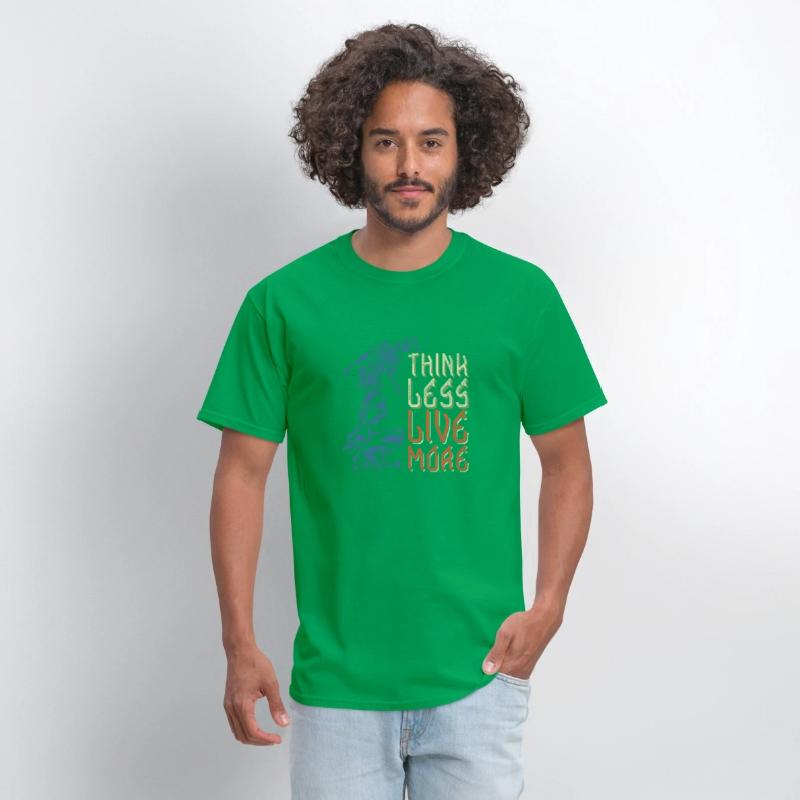 Think Less Live More T Shirt